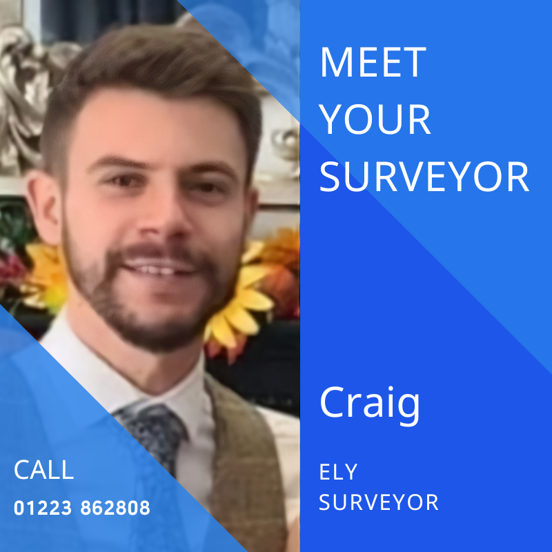 Craig -  Our surveyor in Ely