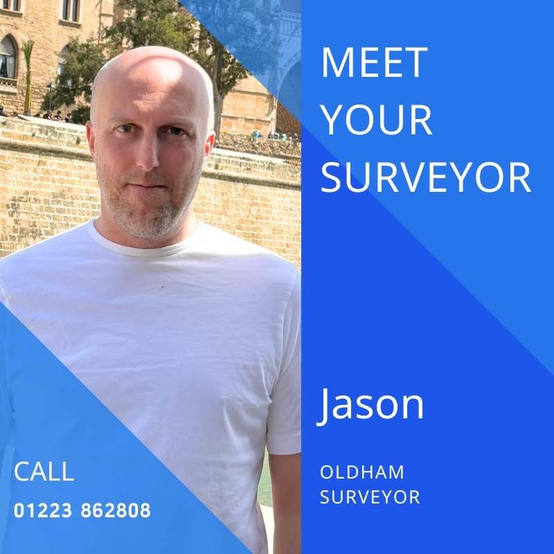 Jason. Our Oldham surveyor
